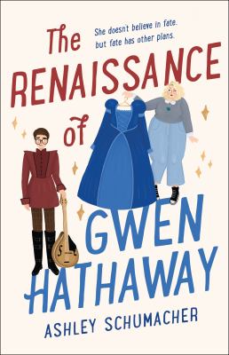 The renaissance of Gwen Hathaway by Ashley Schumacher,