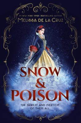Snow & poison by Melissa De la Cruz, (1971-)