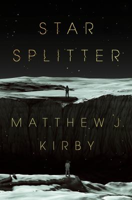 Star splitter by Matthew J. Kirby, (1976-)