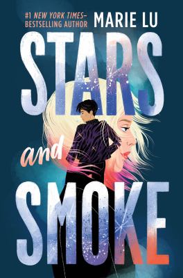 Stars and smoke by Marie Lu, (1984-)