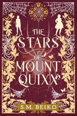 The Stars of Mount Quixx by S. M. Beiko