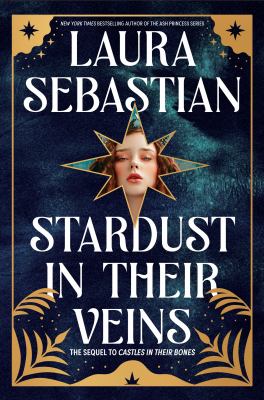 Stardust in their veins by Laura Sebastian,