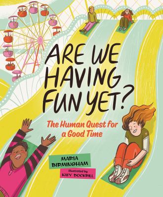 Are we having fun yet? by Maria Birmingham,