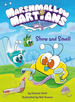 Marshmallow martians, by Deanna Kent,