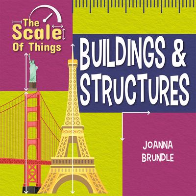 The scale of buildings & structures by Joanna Brundle,