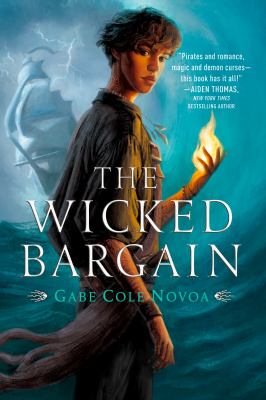 The wicked bargain by Gabe Cole Novoa,