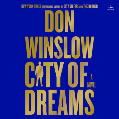 City of dreams by Don Winslow, (1953-)