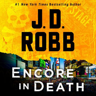 Encore in death by J. D. Robb, (1950-)