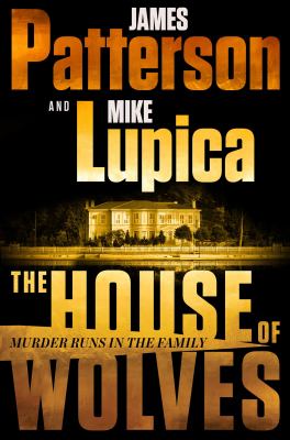 The house of wolves by James Patterson, (1947-)