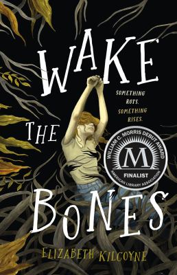 Wake the bones by Elizabeth Kilcoyne,