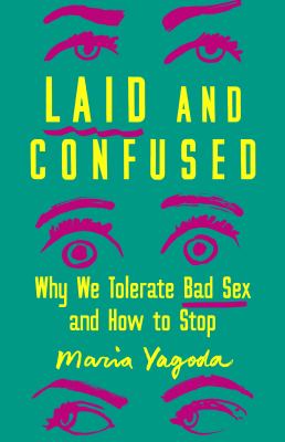 Laid and confused by Maria Yagoda,