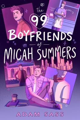 The 99 boyfriends of Micah Summers by Adam Sass, (1983-)