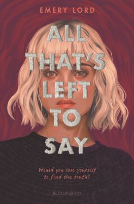 All that's left to say by Emery Lord,