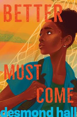 Better must come by Desmond Hall,