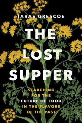 The lost supper by Taras Grescoe,