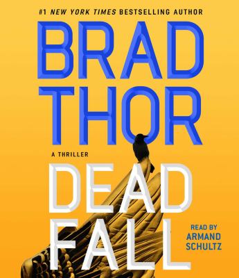 Dead fall by Brad Thor,