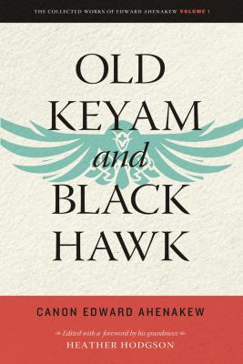 Old Keyam and Black Hawk by Edward Ahenakew,