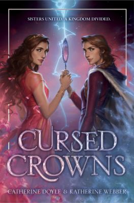 Cursed crowns by Catherine Doyle, (1990-)