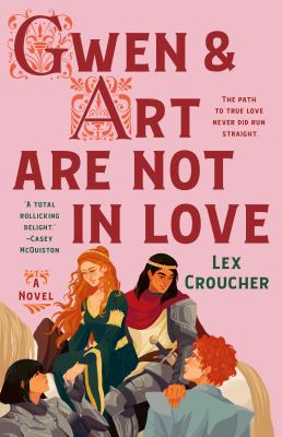 Gwen & Art are not in love by Lex Croucher,