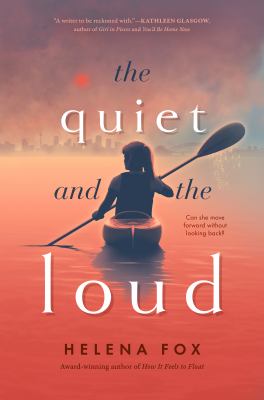 The quiet and the loud by Helena Fox,