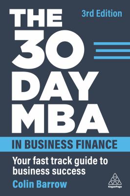 The 30 day MBA in business finance by Colin Barrow,