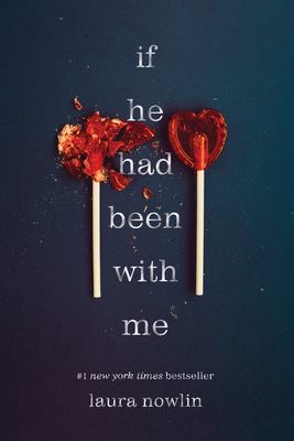 If he had been with me by Laura Nowlin,