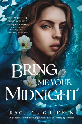 Bring me your midnight by Rachel Griffin, (1985-)