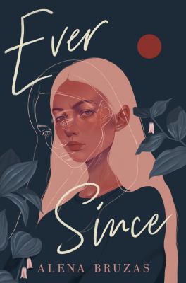 Ever since by Alena Bruzas,
