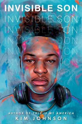 Invisible son by Kim Johnson, (1979-)