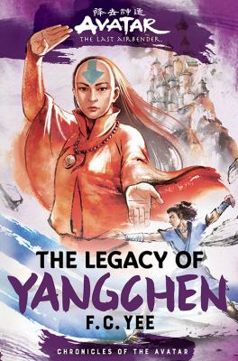 The legacy of Yangchen by F. C. Yee