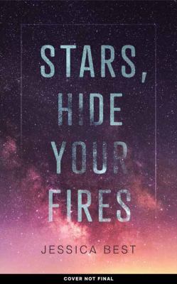 Stars, hide your fires by Jessica Mary Best,