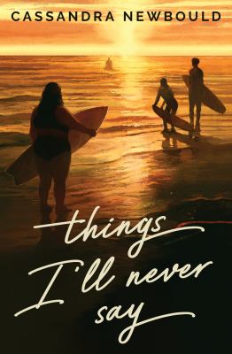 Things I'll never say by Cassandra Newbould,