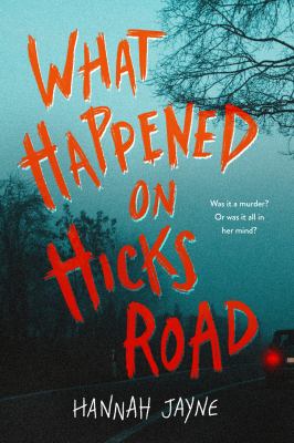 What happened on Hicks Road by Hannah Jayne,
