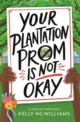 Your plantation prom is not okay by Kelly McWilliams,