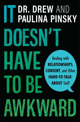 It doesn't have to be awkward by Drew Pinsky,