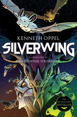Silverwing by Kenneth Oppel, (1967-)