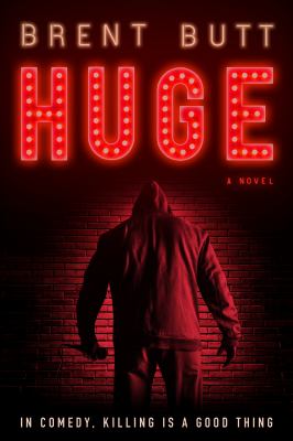 Huge by Brent Butt, (1966-)