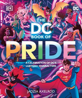 The DC book of pride by Jadzia Axelrod,