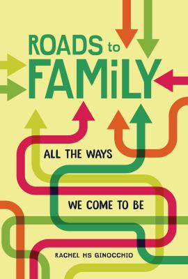 Roads to family by Rachel Hs Ginocchio,