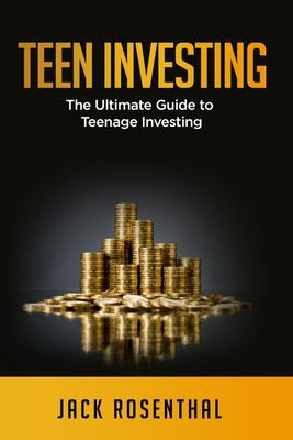 How to invest for young investors by a young investor by Jack Rosenthal,