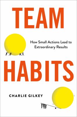 Team habits by Charlie Gilkey,