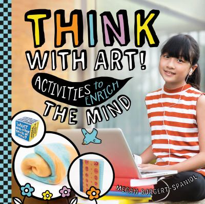 Think with art! by Megan Borgert-Spaniol, (1989-)