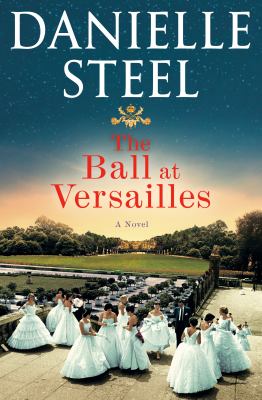 The ball at Versailles by Danielle Steel,