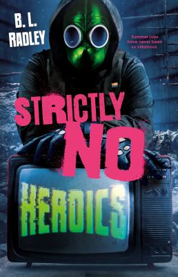 Strictly no heroics by B. L. Radley