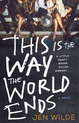 This is the way the world ends by Jen Wilde,