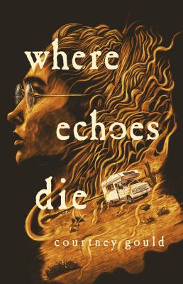 Where echoes die by Courtney Gould,