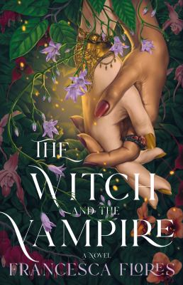 The witch and the vampire by Francesca Flores,