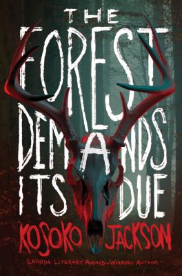 The forest demands its due by Kosoko Jackson,