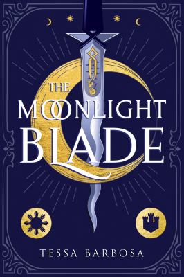 The moonlight blade by Tessa Barbosa,