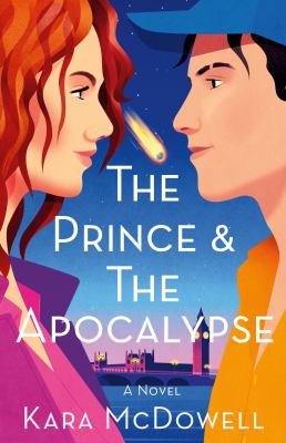 The prince & the apocalypse by Kara McDowell,